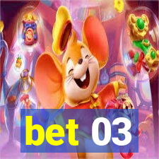 bet 03